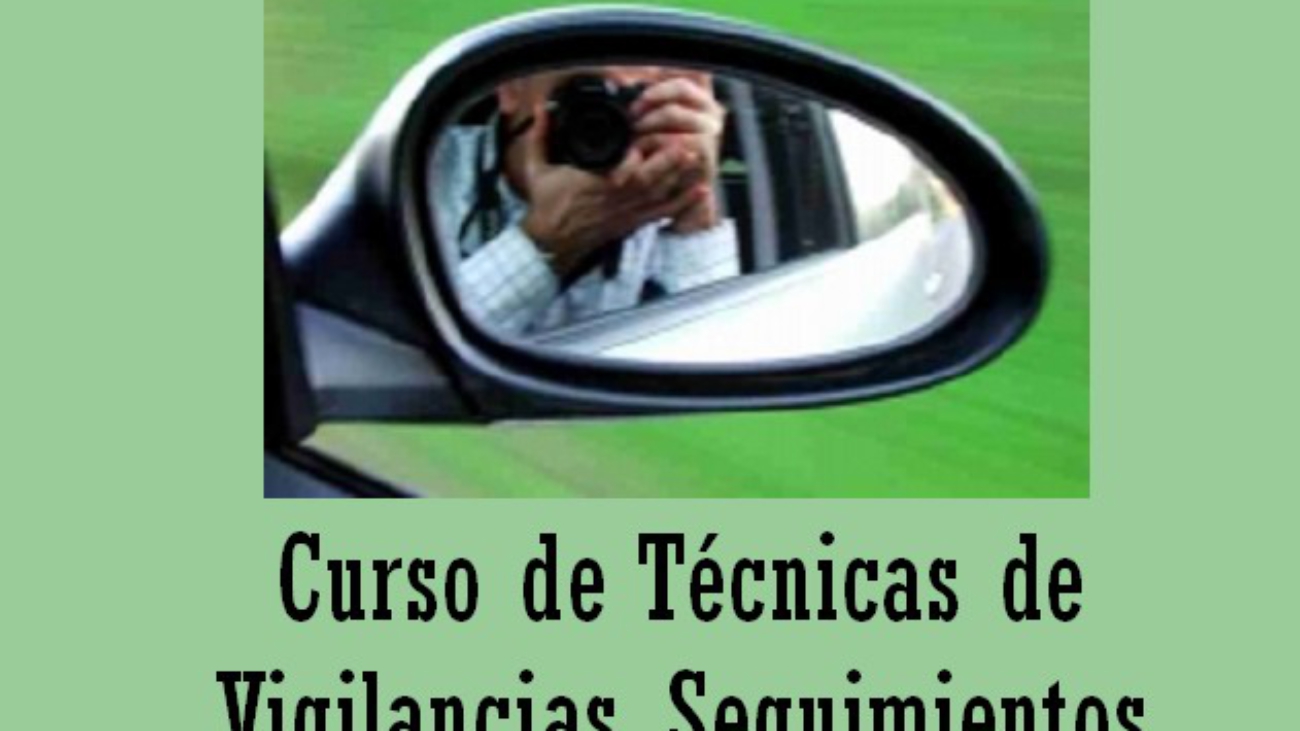 Curso de Técnicas de Vigilancia, Seguimientos y Contravigilancias